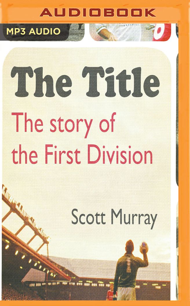 The Title: The Story of the First Division