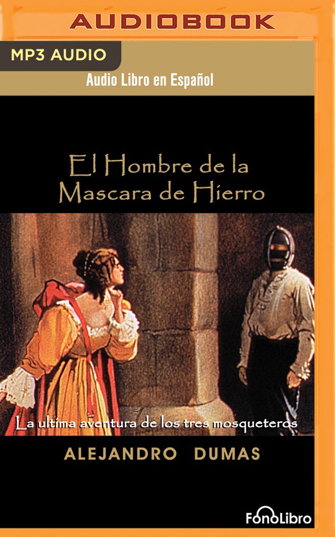El Hombre de la Mascara de Hierro (the Man in the Iron Mask)