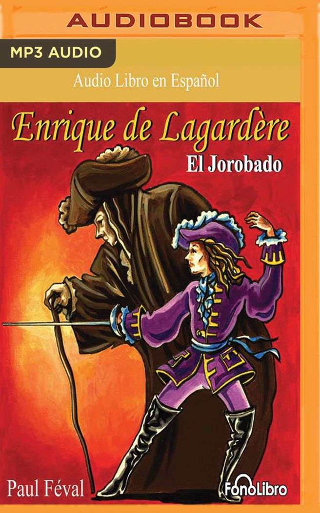 Enrique de Lagardere: El Jorobado (Enrique Lagardere: The Hunchback)