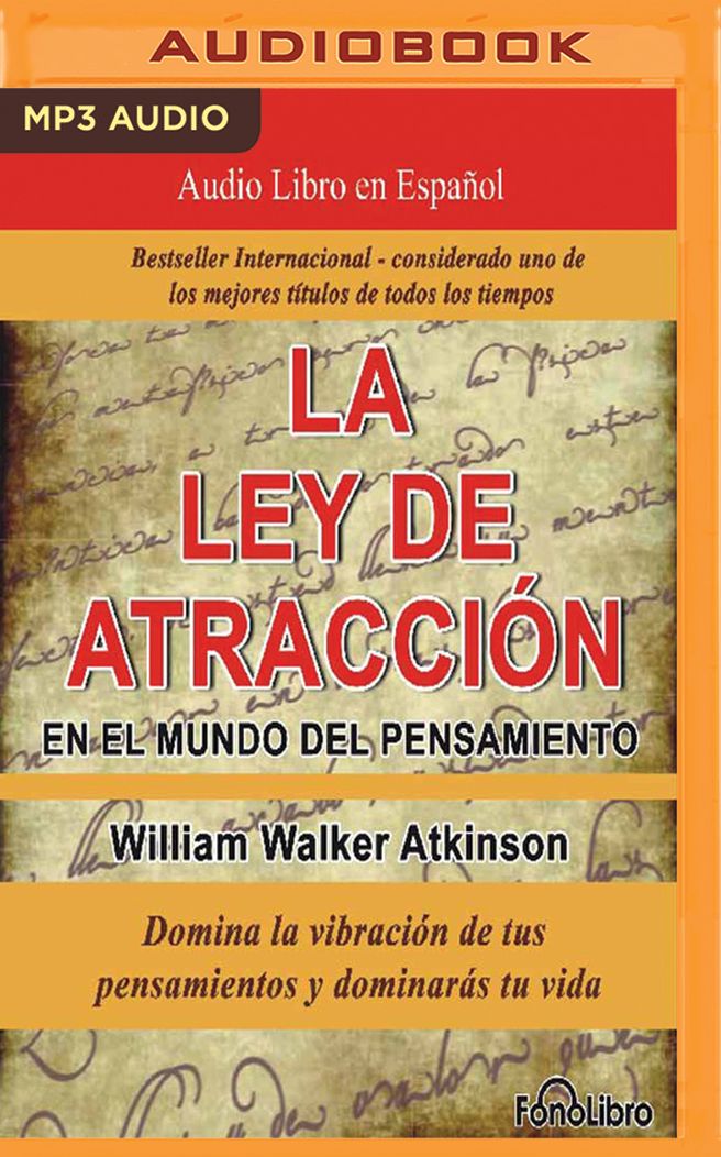 La Ley de Atraccion en el Mundo del Pensamiento (The Law of Attraction in the World of Thought): Domina la Vibracion de tus Pensamientos y Dominaras tu vida