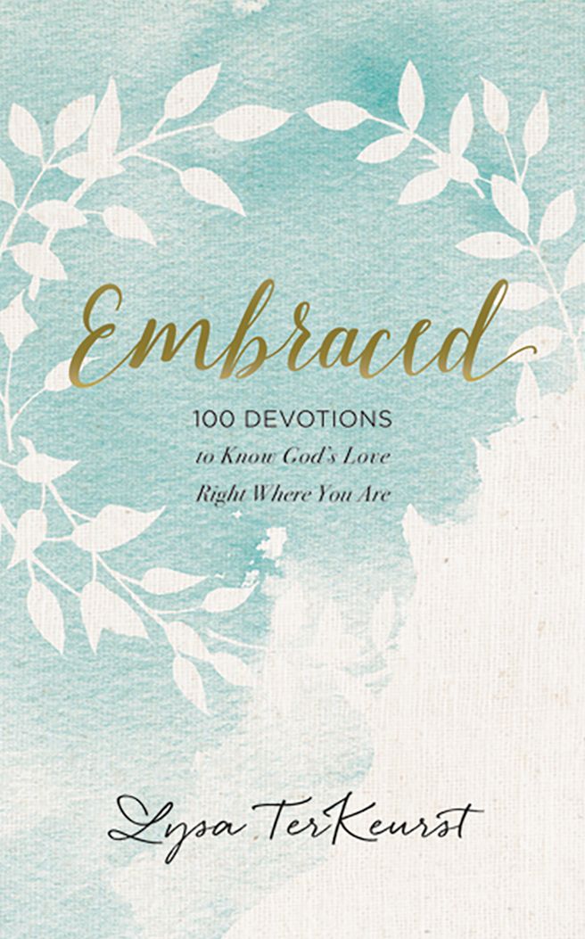 Embraced: 100 Devotions to Know God's Love Right Where You Are