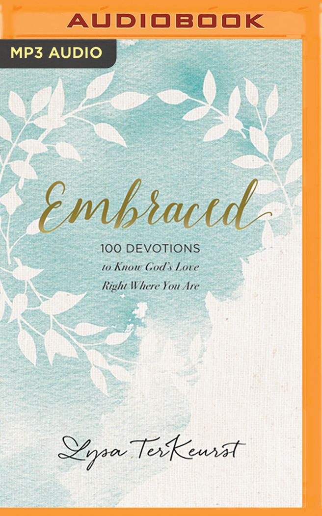 Embraced: 100 Devotions to Know God's Love Right Where You Are