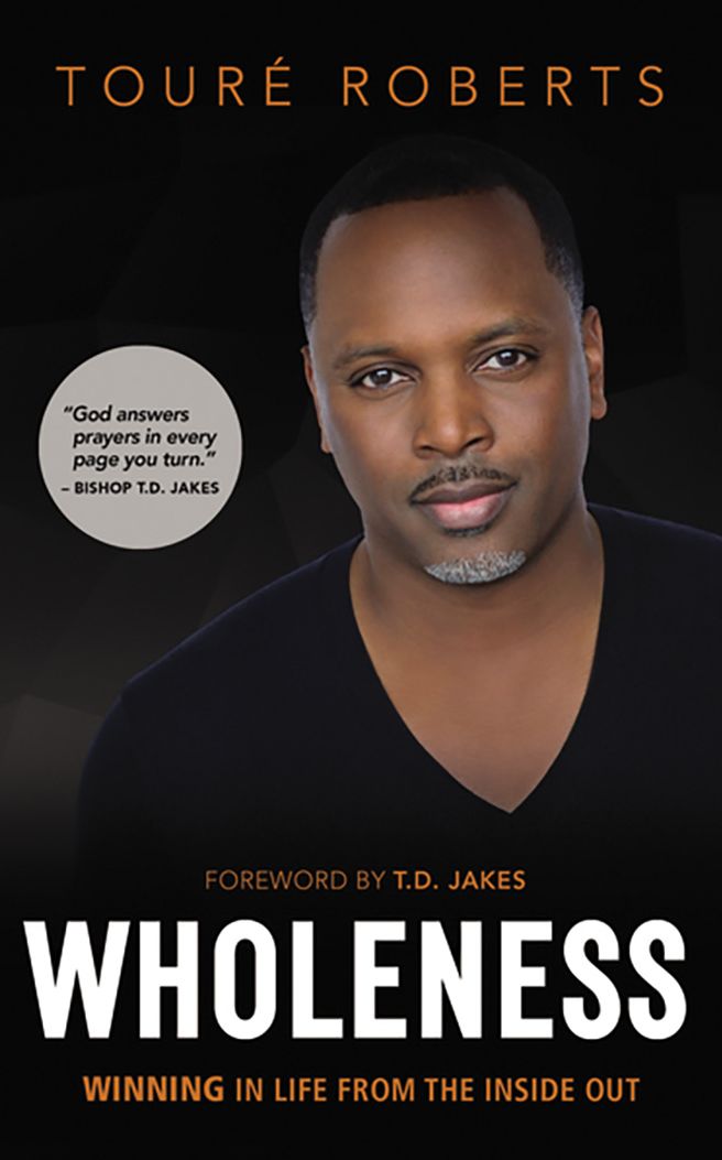 Wholeness: Winning in Life from the Inside Out