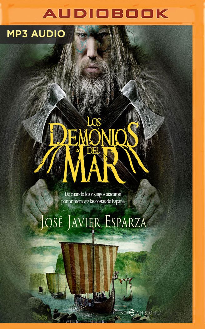 Los demonios del mar: De cuando los vikingos atacaron por primera vez las costas de Espana