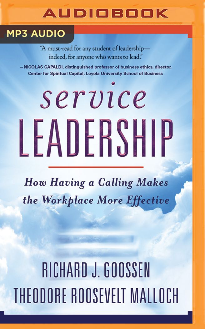 Service Leadership: How Having a Calling Makes the Workplace More Effective