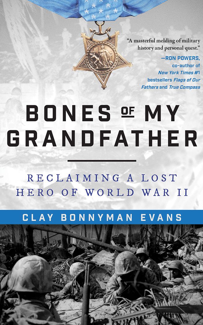 Bones of My Grandfather: Reclaiming a Lost Hero of WWII