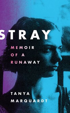 Stray: Memoir of a Runaway