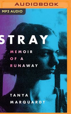 Stray: Memoir of a Runaway