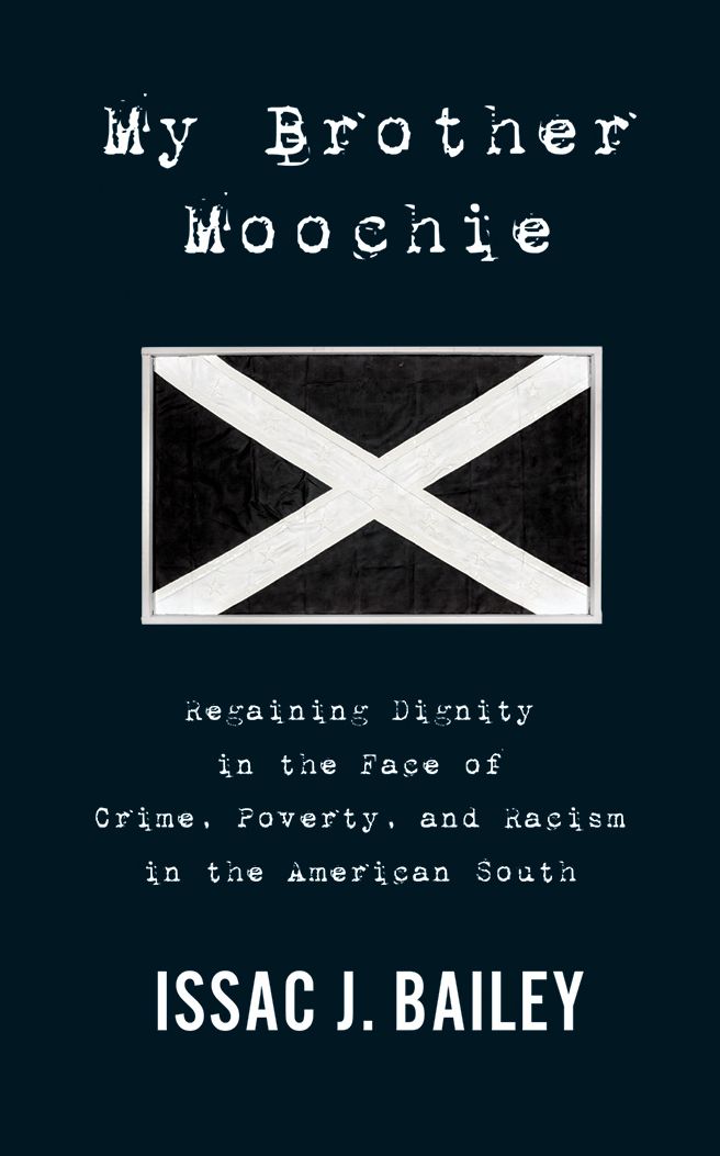 My Brother Moochie: Regaining Dignity in the Midst of Crime, Poverty, and Racism in the American South