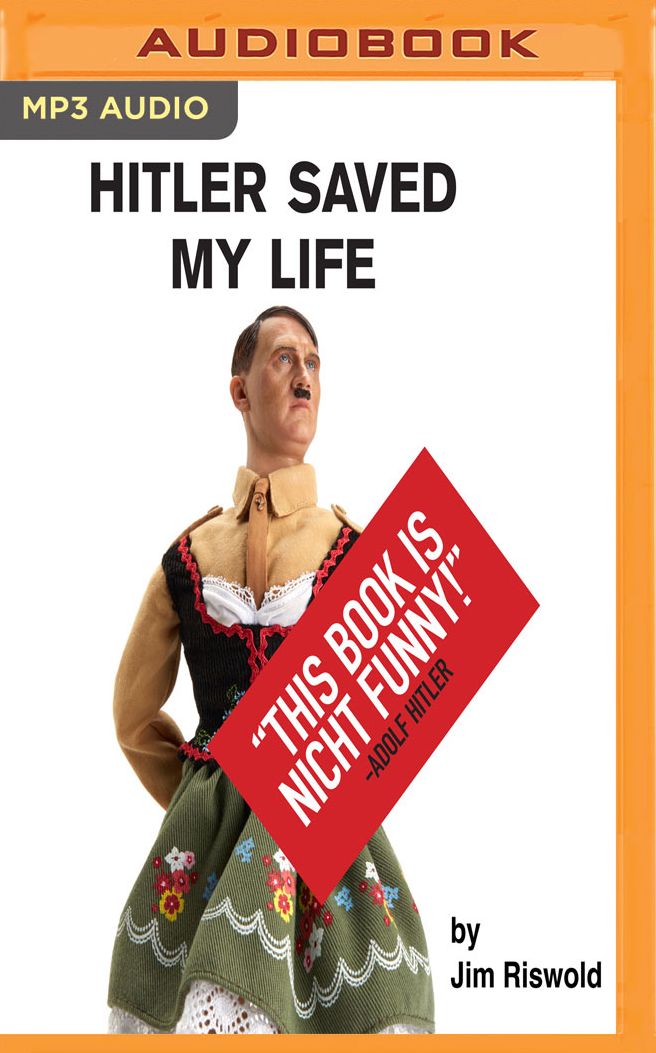 Hitler Saved My Life