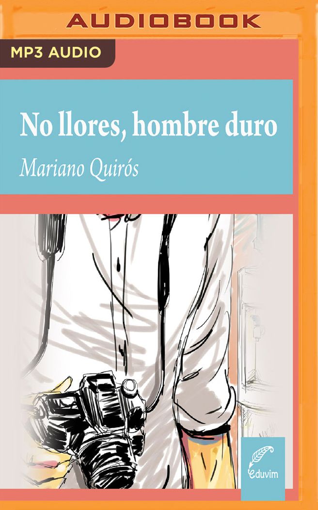 No Llores, Hombre Duro