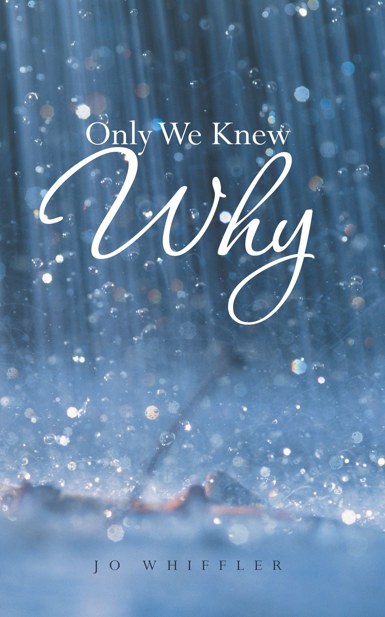 Only We Knew Why