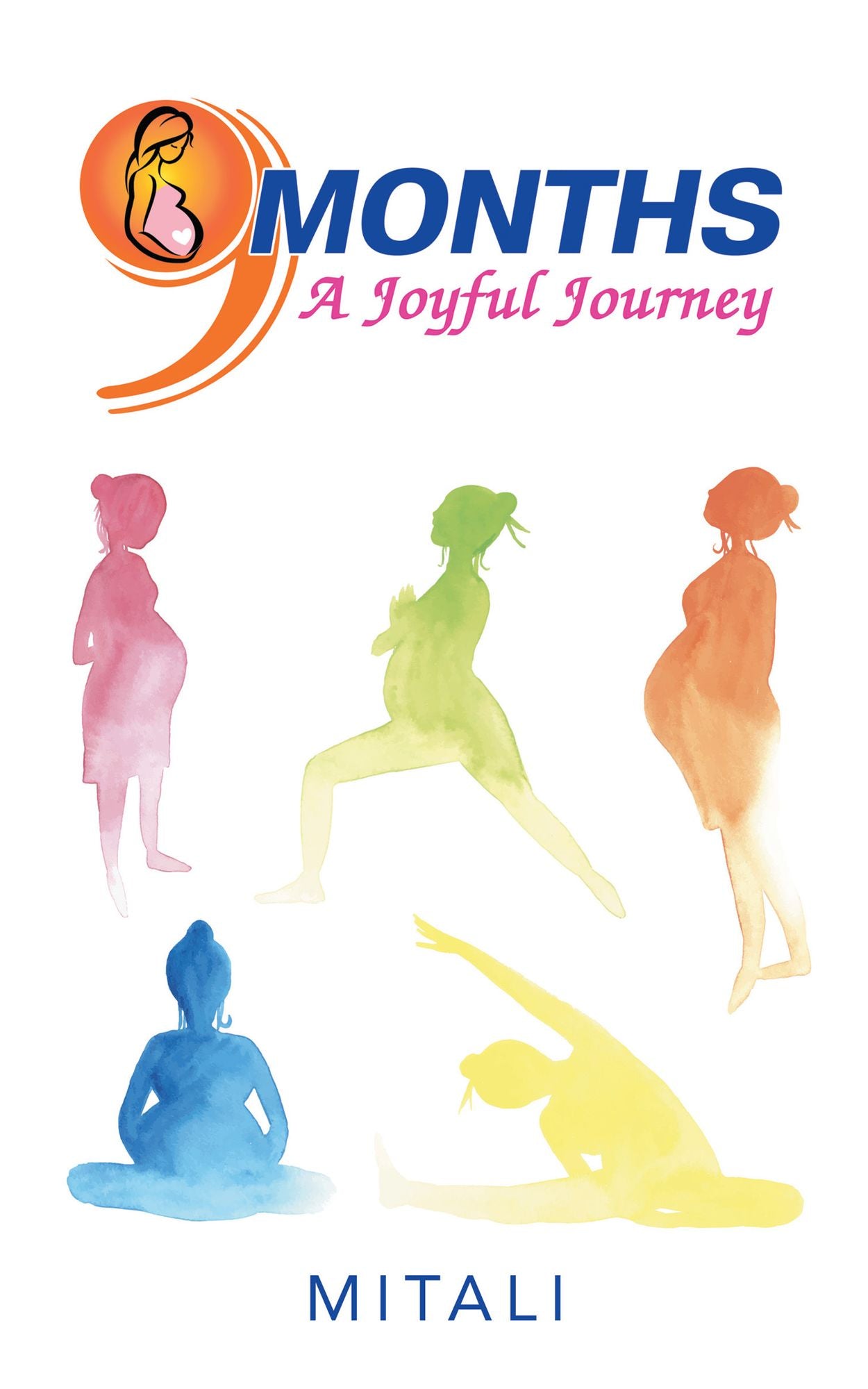 9 Months--A Joyful Journey