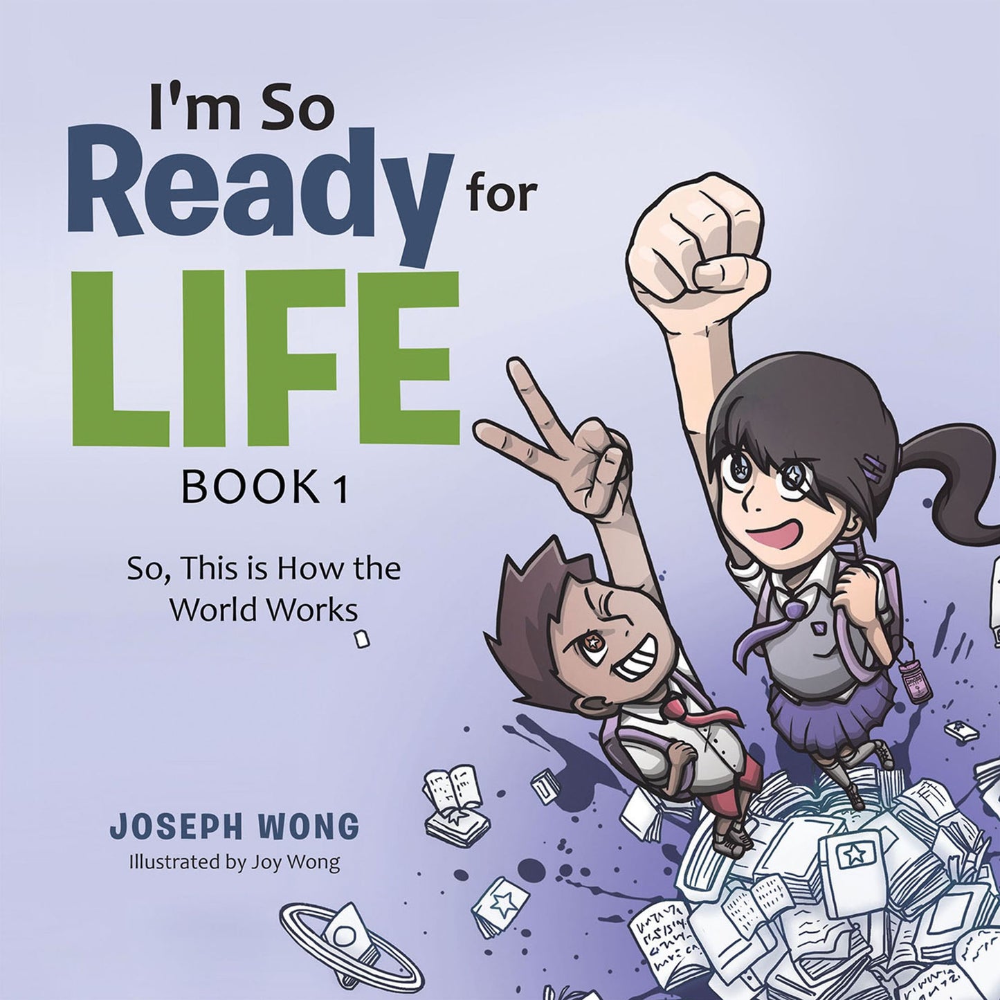 I'm so Ready for Life: Book 1: So, This Is How the World Works