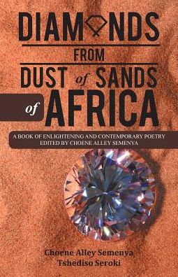 Diamonds from Dust of Sands of Africa: A BOOK OF ENLIGHTENING AND CONTEMPORARY POETRY