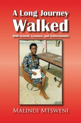 A Long Journey Walked: With Growth, Lessons, and Achievements
