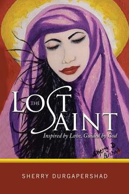 The Lost Saint: Inspired by Love, Guided by God