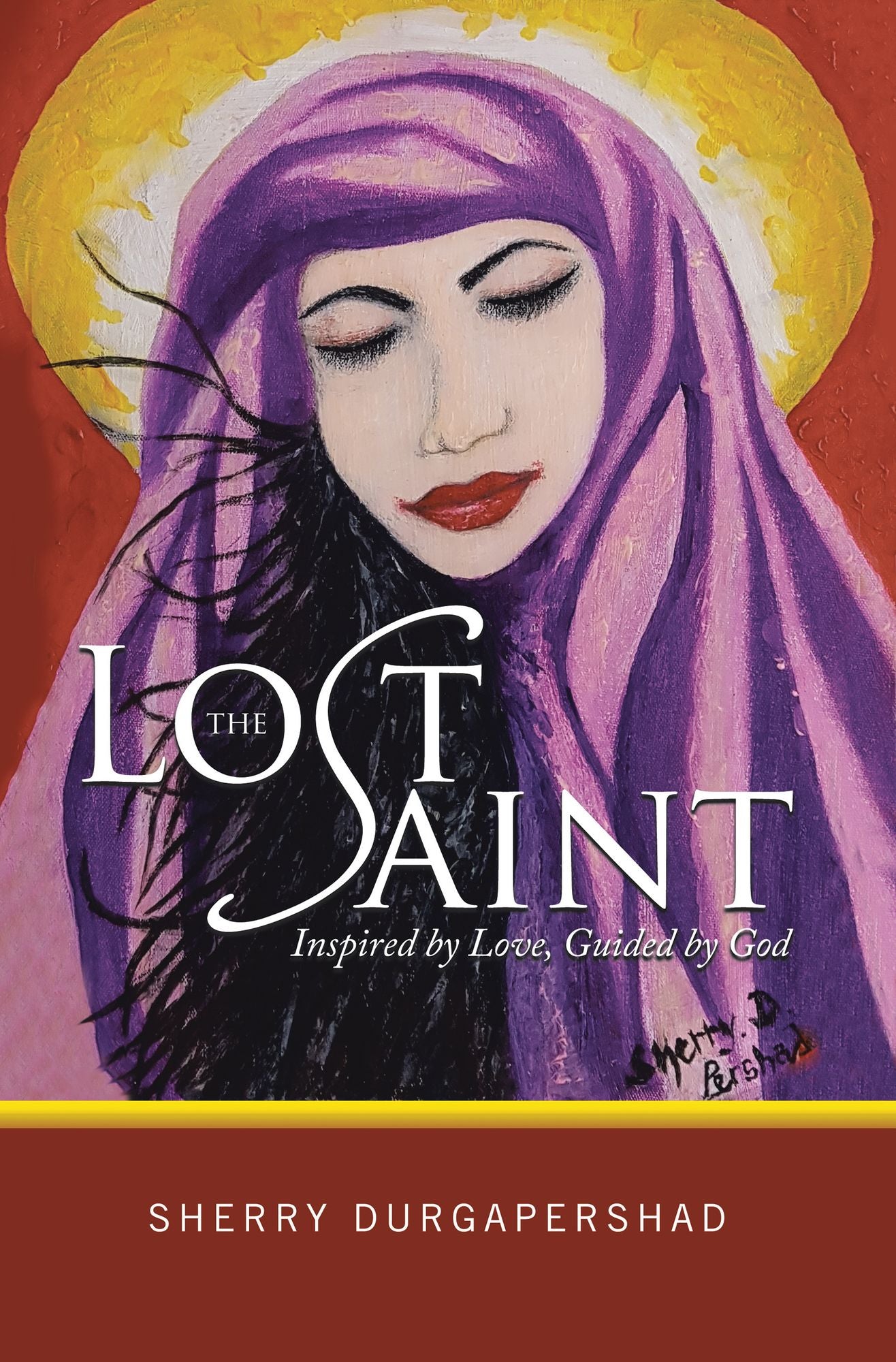 The Lost Saint: Inspired by Love, Guided by God