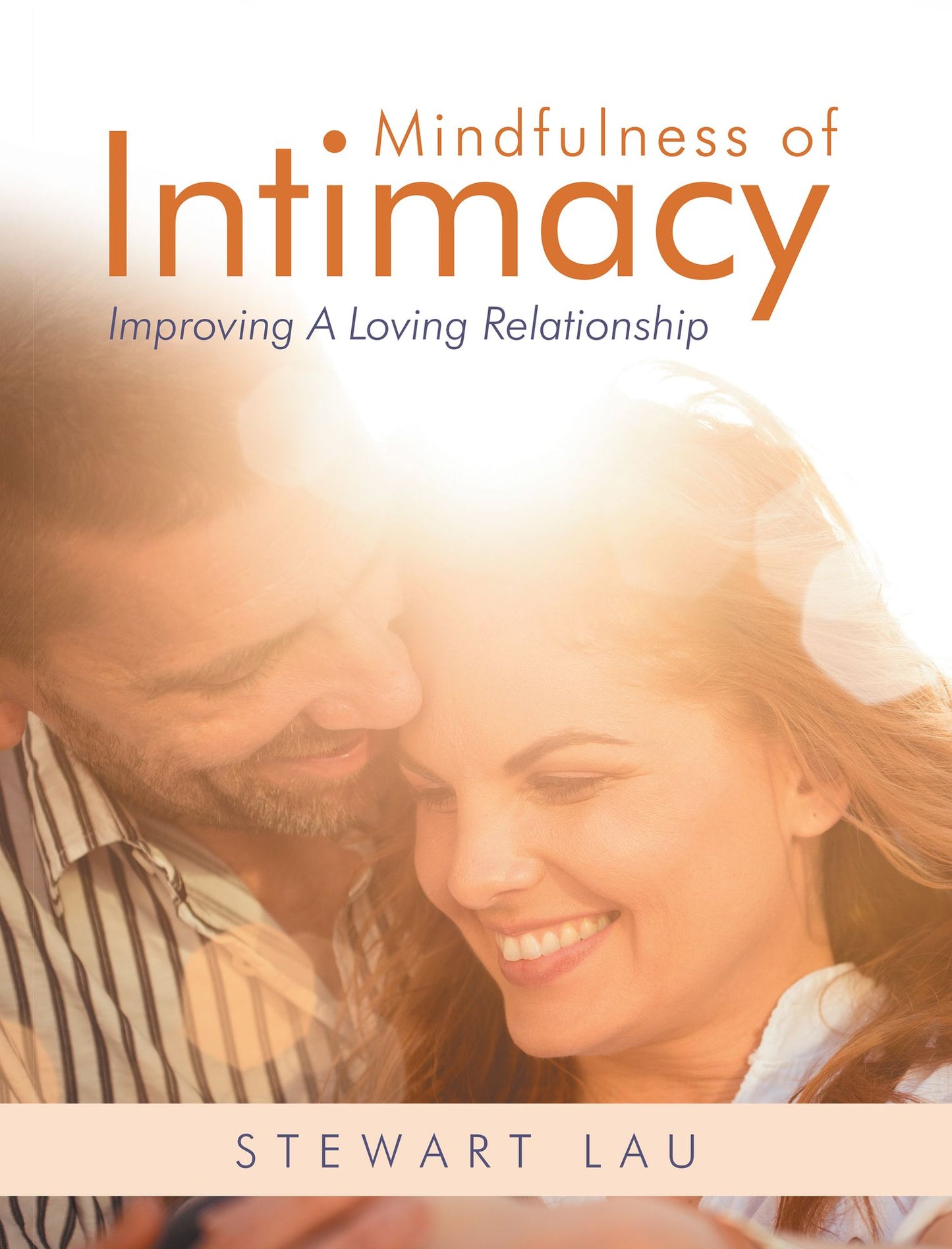 Mindfulness of Intimacy: Improving a Loving Relationship
