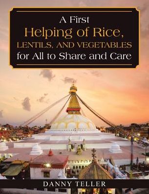 A First Helping of Rice, Lentils, and Vegetables for All to Share and Care