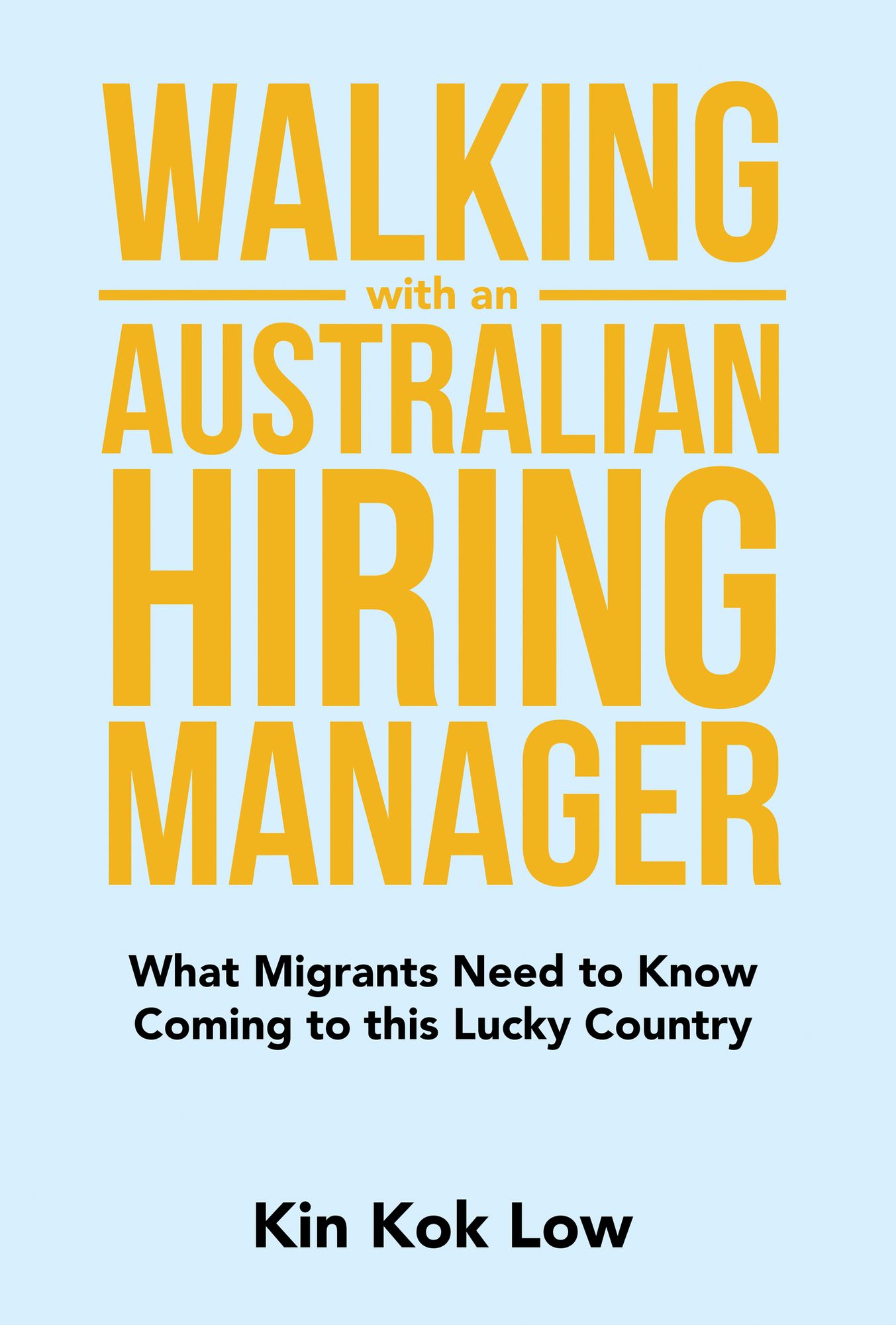 Walking with an Australian Hiring Manager: What Migrants Need to Know Coming to This Lucky Country