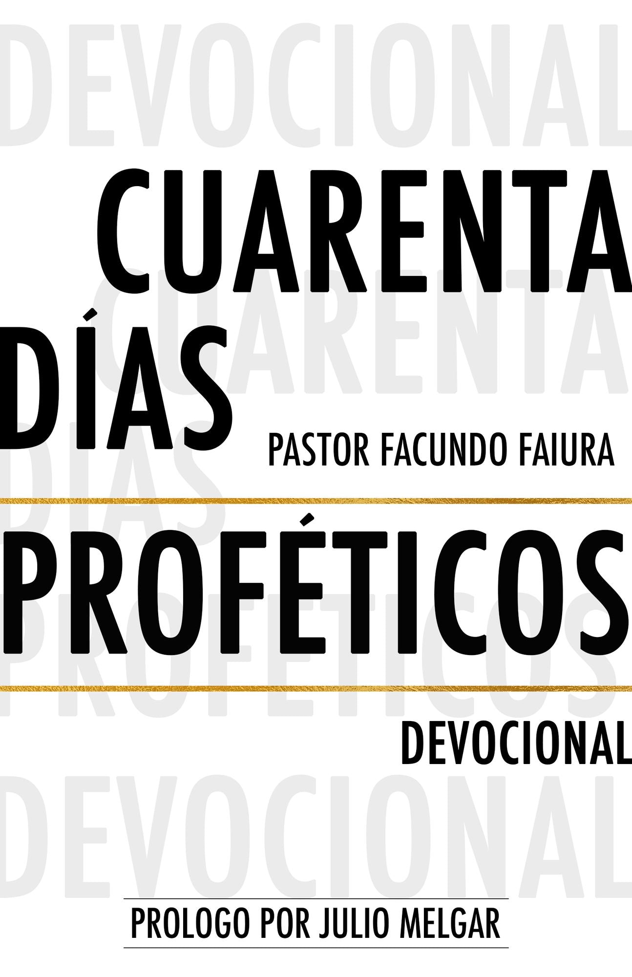 Cuarenta Dias Profeticos: Devocional