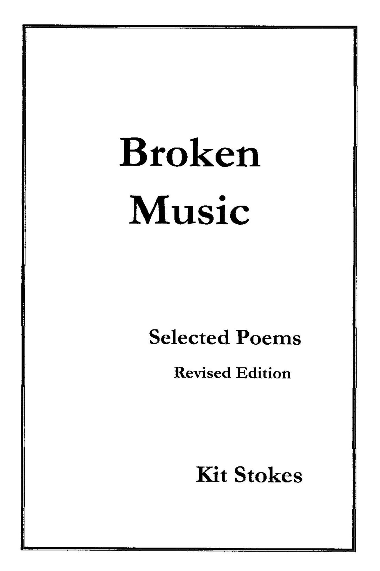 Broken Music: Selected Poems, Revised Edition