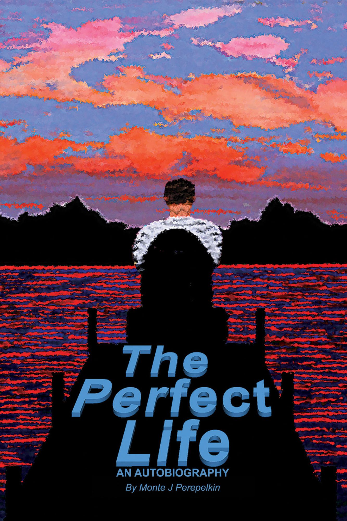 The Perfect Life: An Autobiography