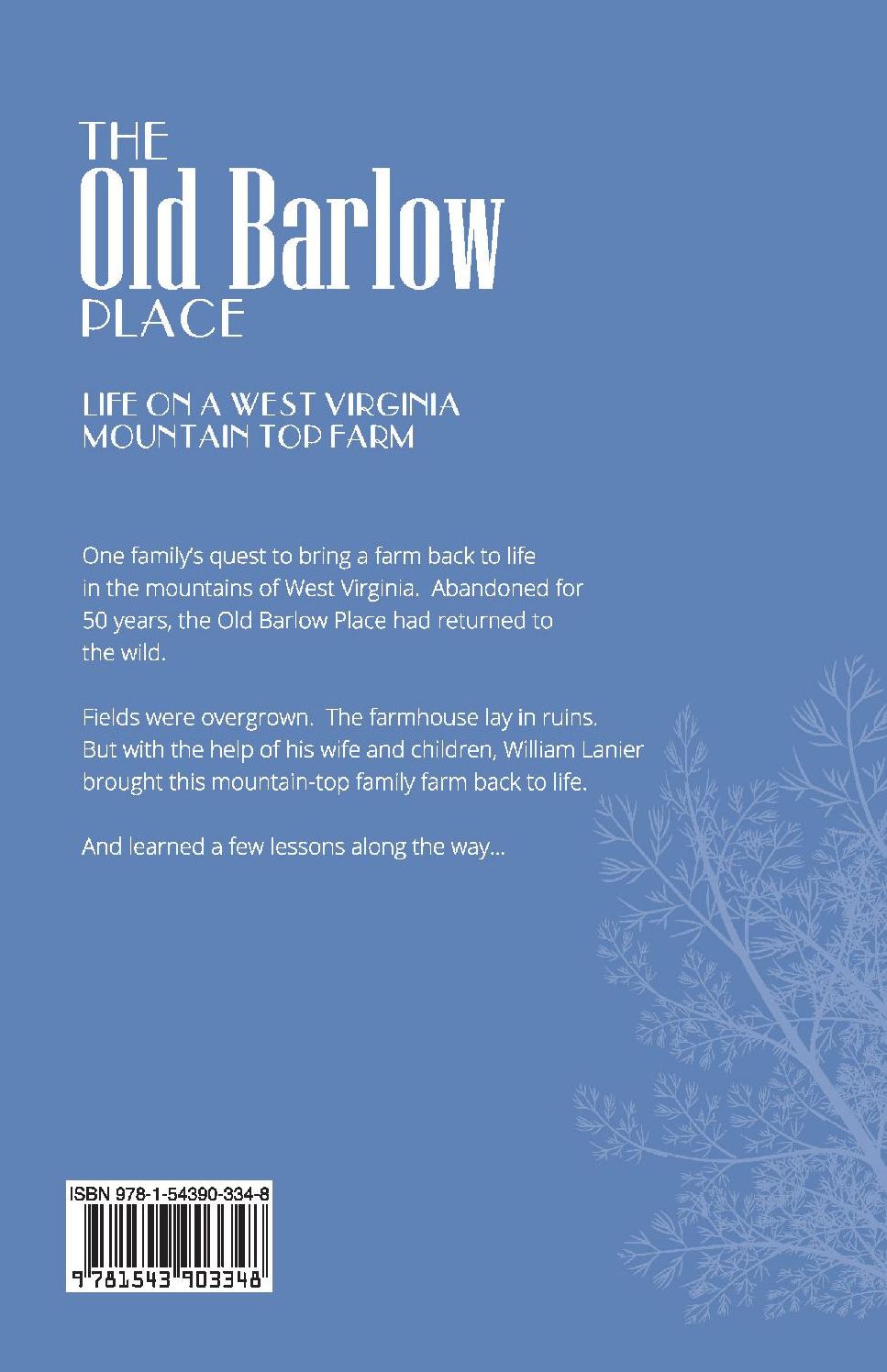 The Old Barlow Place: Life on a West Virginia Mountain Top Farm