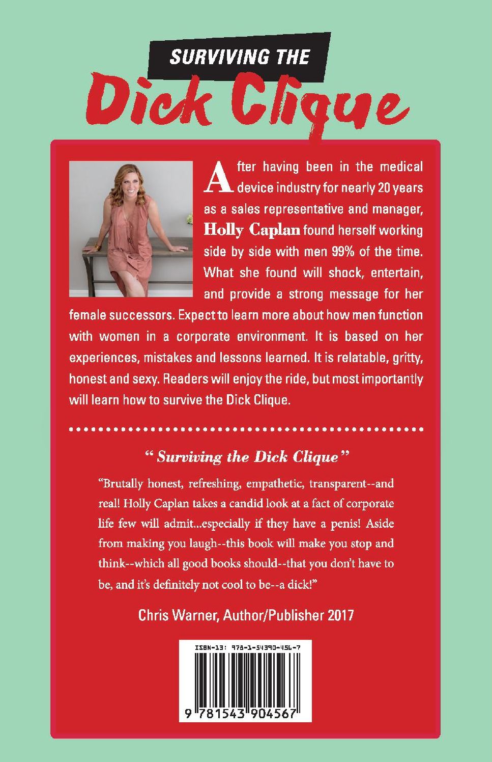 Surviving the Dick Clique: A Girl's Guide to Surviving the Male Dominated Corporate World