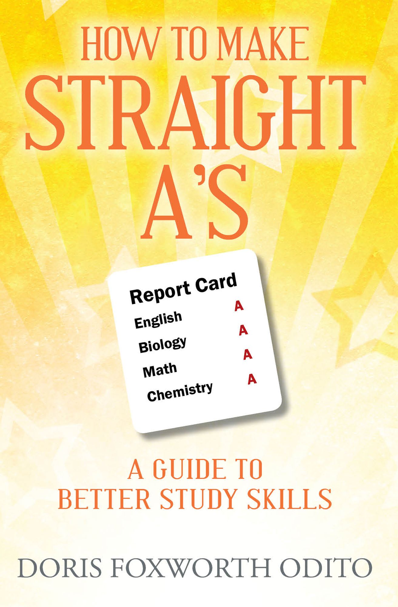 How to Make Straight A's: A Guide to Better Study Skills