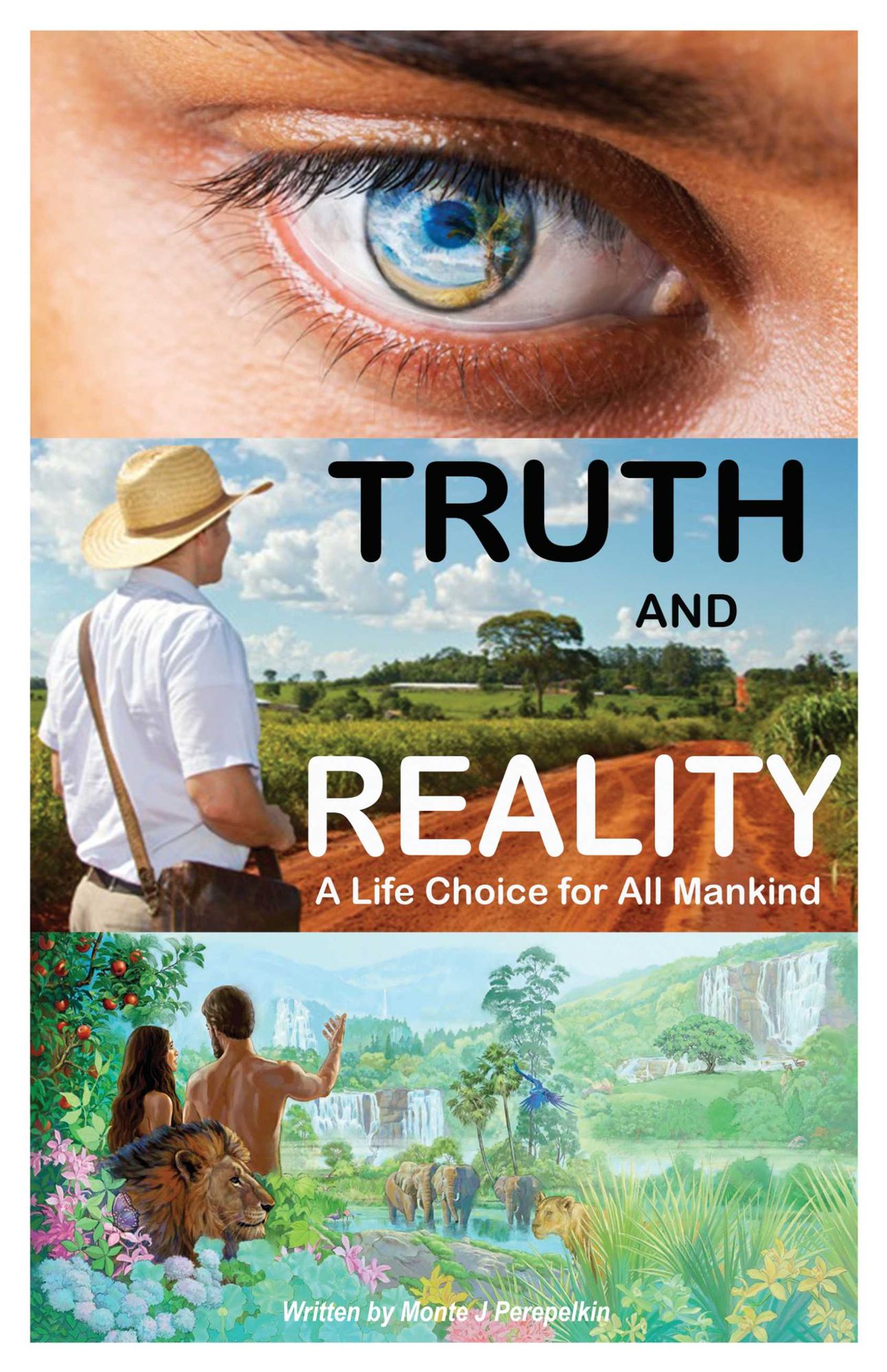 Truth and Reality: A Life Choice for All Mankind