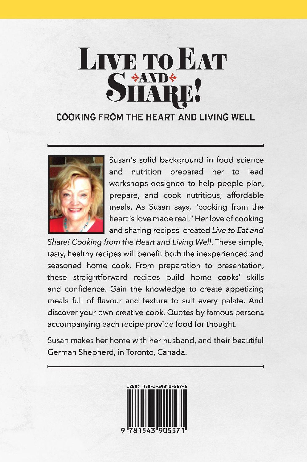 Live to Eat and Share: Cooking from the Heart and Living Well