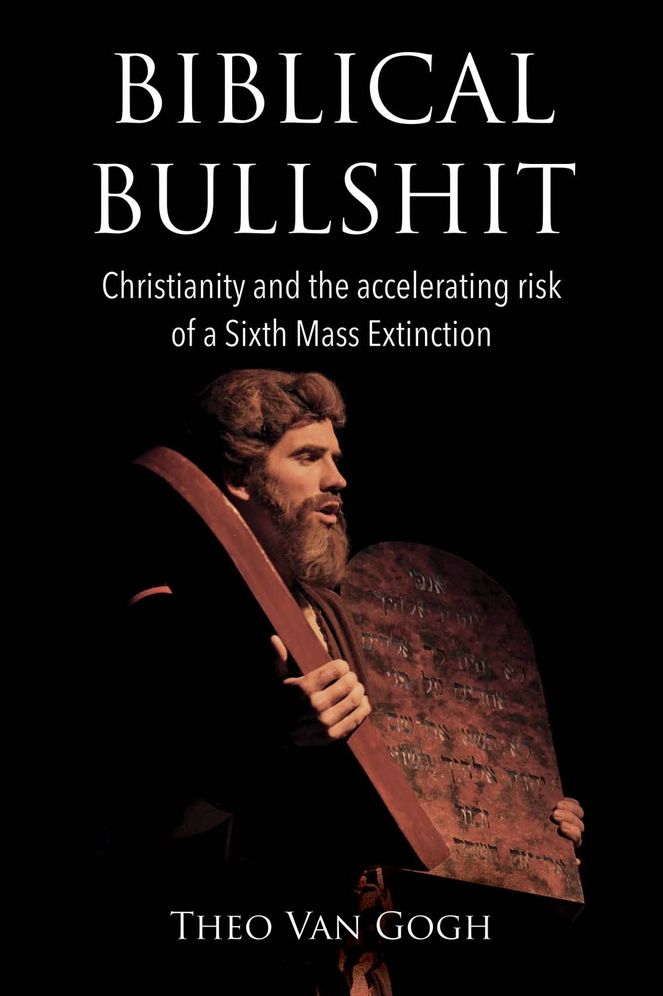 Biblical Bullshit: Christianity and the Accelerating Risk of a Sixth Mass Extinction