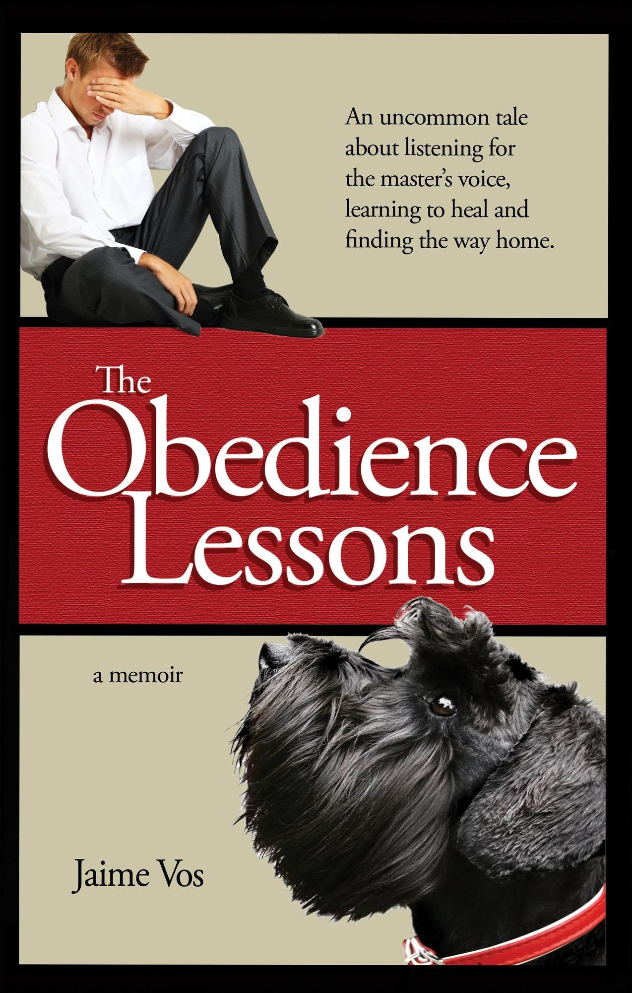 The Obedience Lessons: An Uncommon Tale of Spiritual Healing