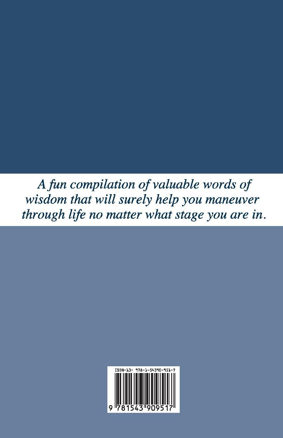 Accumulated Insight: A Collection of Life Lessons