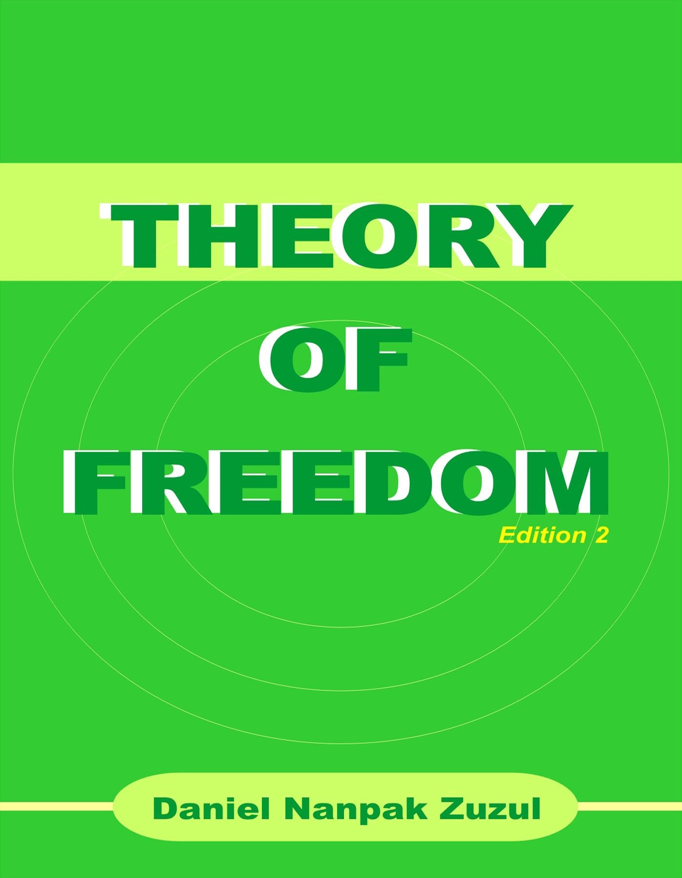 Theory of Freedom: Second Edition