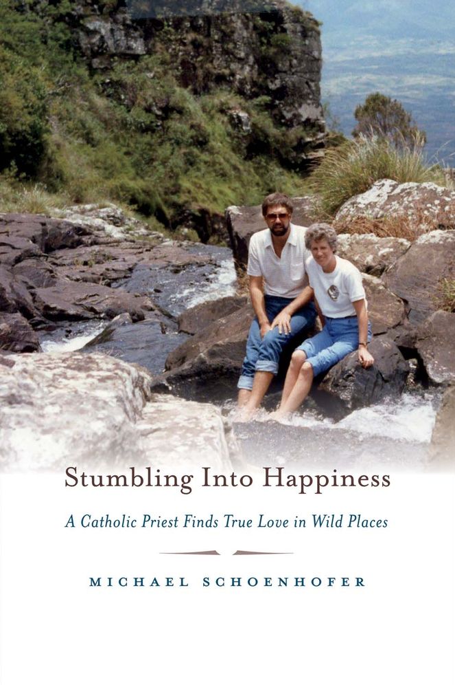 Stumbling Into Happiness: A Catholic Priest Finds True Love in Wild Places
