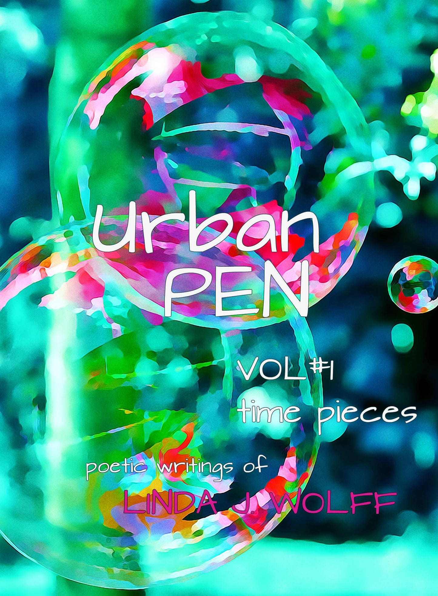 Urban Pen: The Poetic Writings of Linda J. Wolff