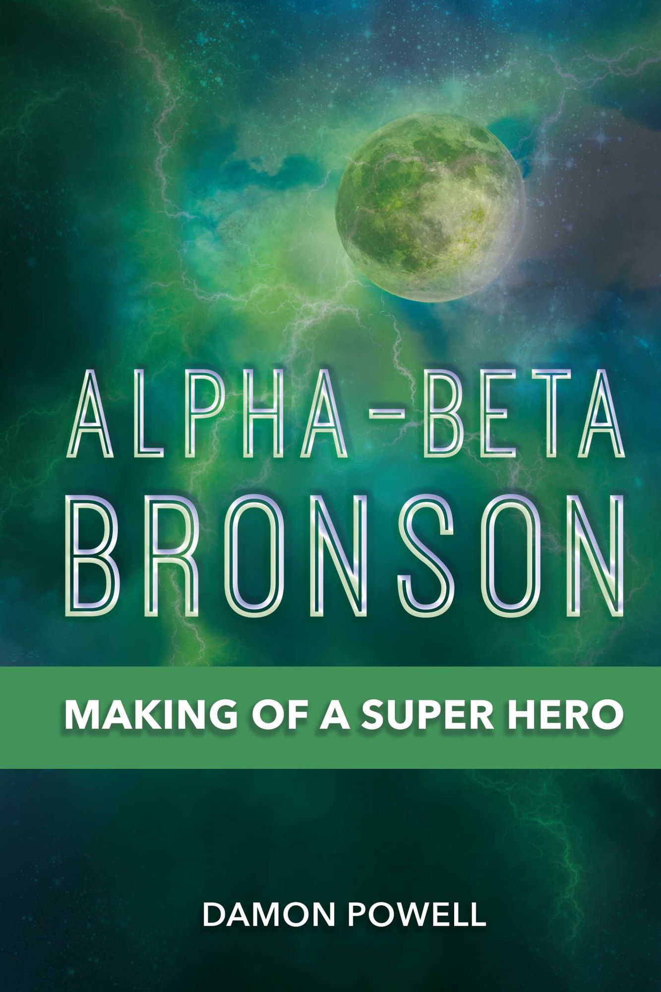 Alpha-Beta Bronson: Making of a Super Hero