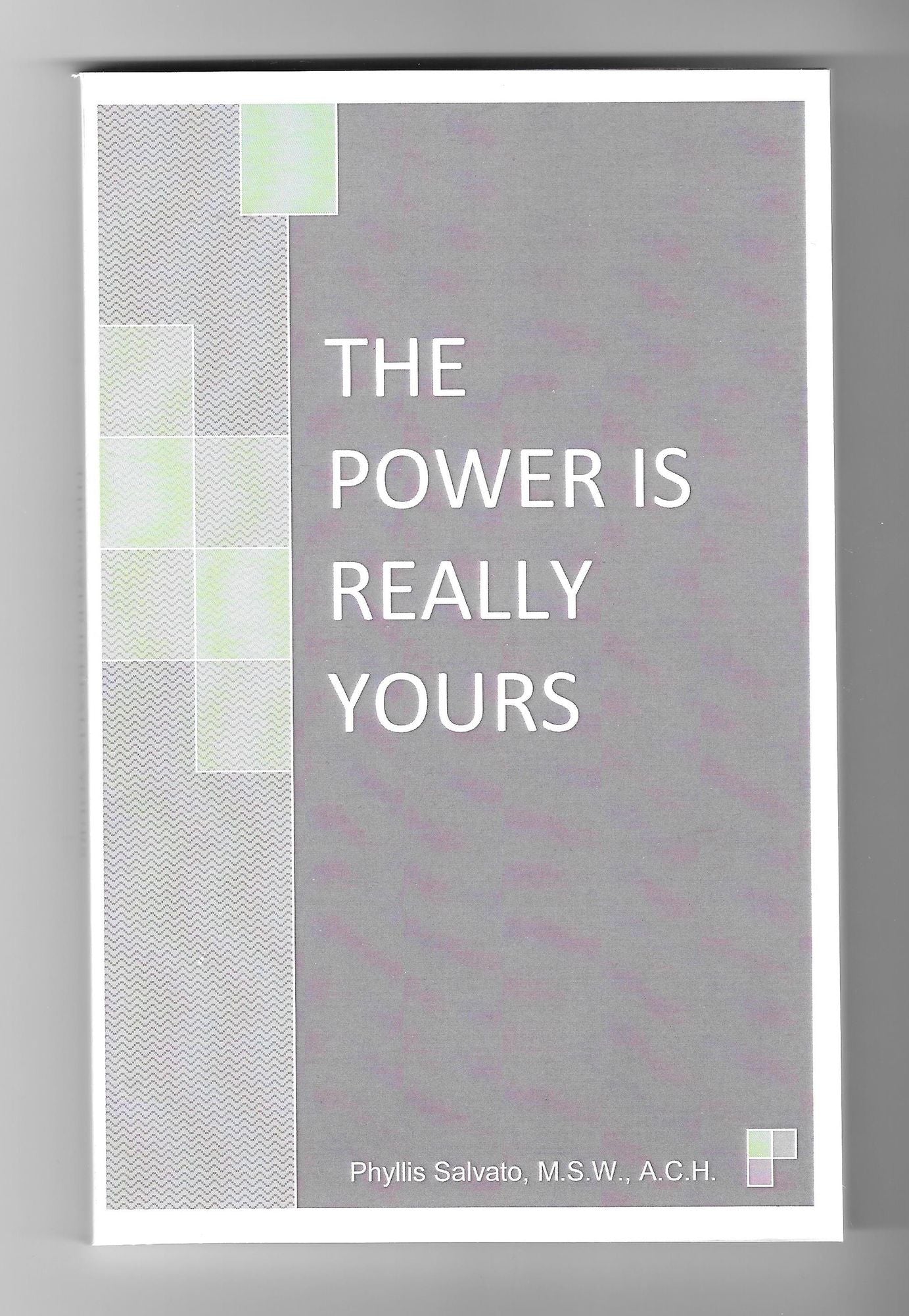 The Power Is Really Yours: Discover the Most Powerful Voice of All - Your Own