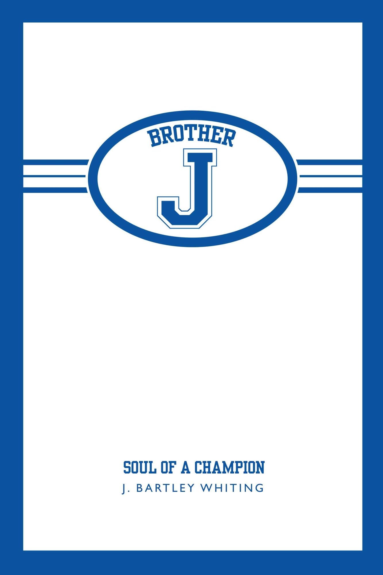 Brother J: Soul of a Champion