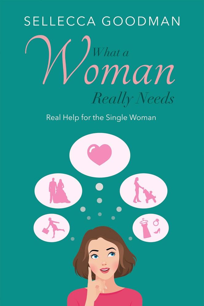 What a Woman Really Needs: Real Help for the Single Woman