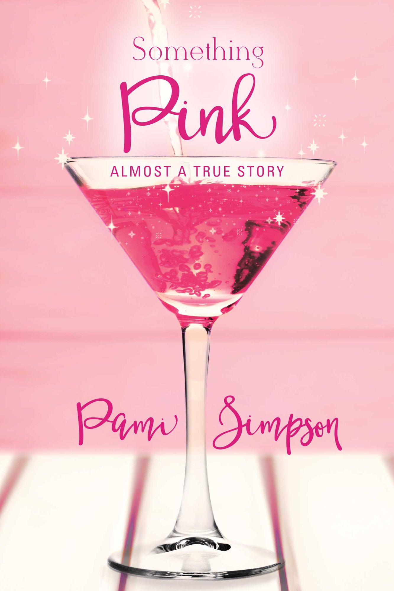 Something Pink: Almost a True Story