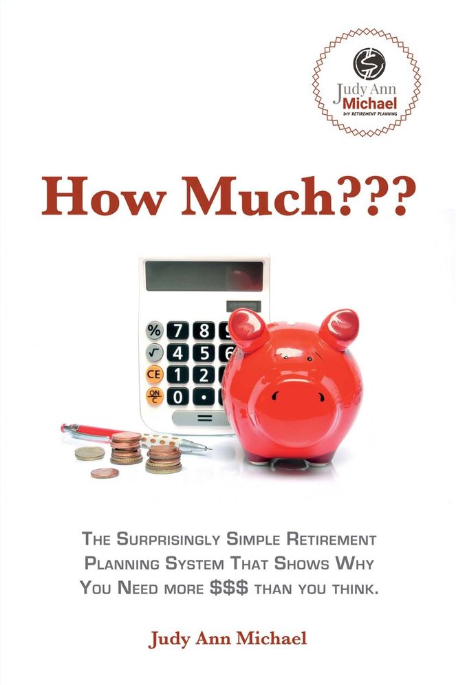 How Much???: The Surprisingly Simple Retirement Planning System That Shows Why You Need