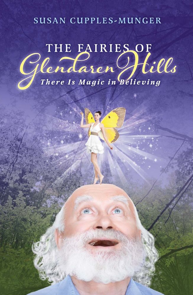 The Fairies of Glendaren Hills: There Is Magic in Believing