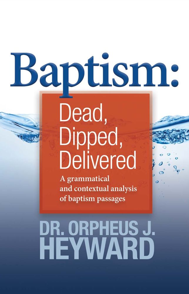 Baptism: Dead, Dipped, Delivered
