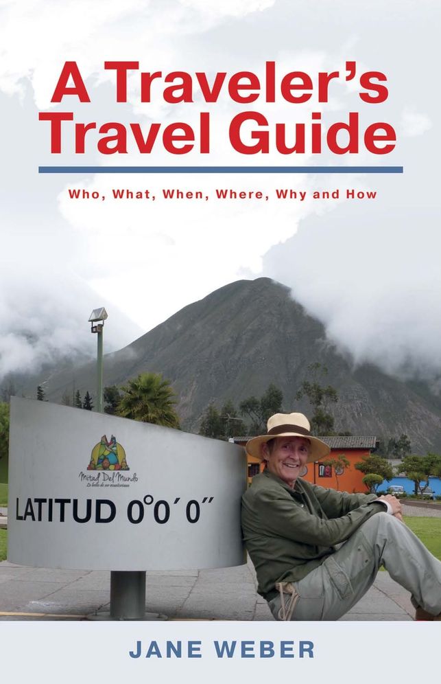 A Traveler's Travel Guide: Who, What, When, Where, Why - And How