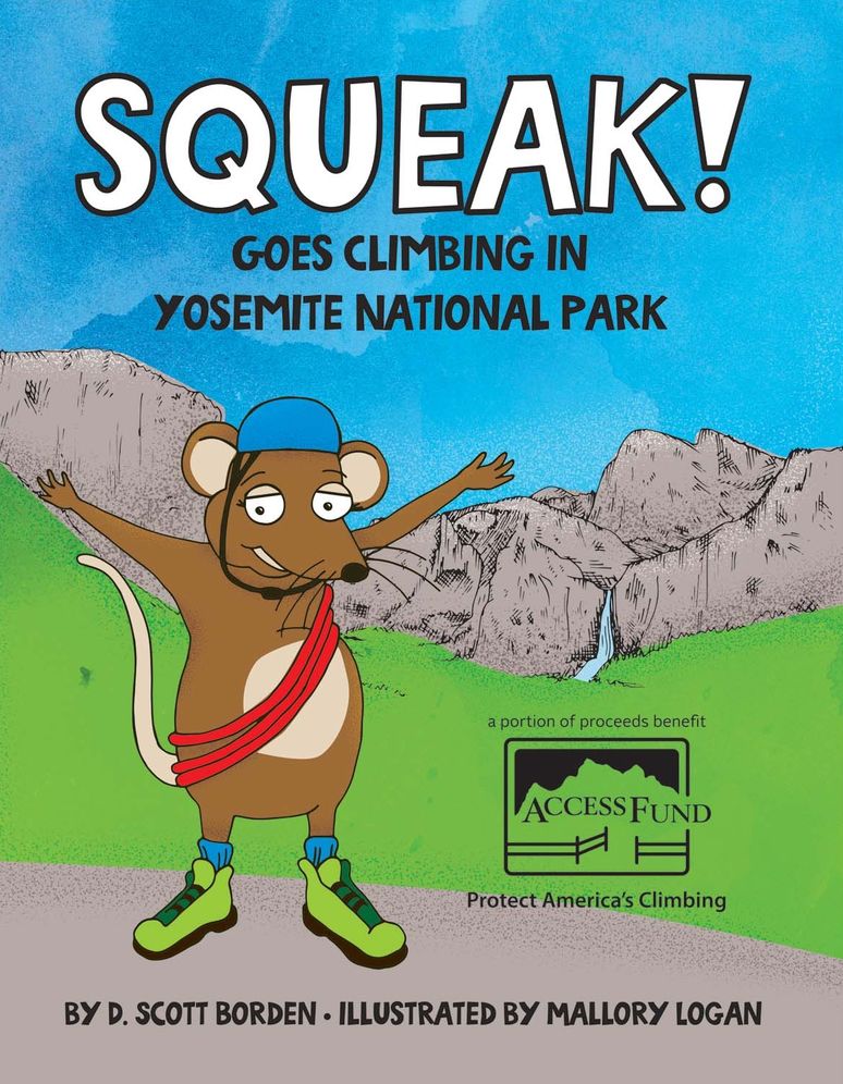 Squeak!: Goes Climbing in Yosemite National Park