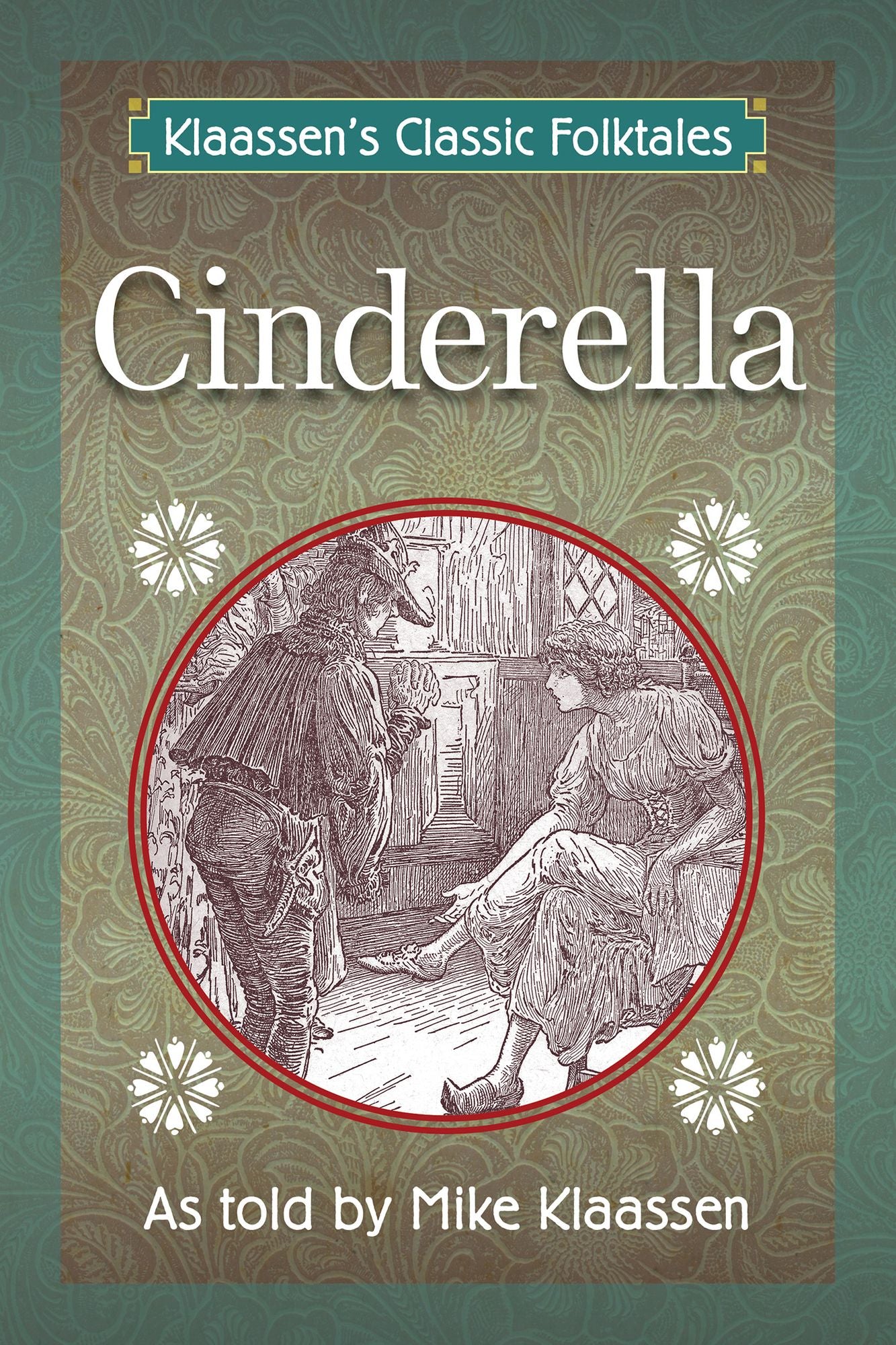 Cinderella: The Brothers Grimm Story Told as a Novella